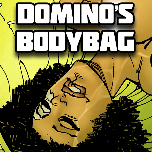 Domino's Bodybag