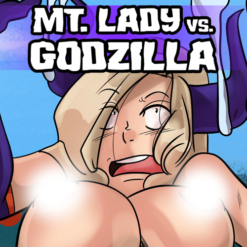 Mt. Lady vs. Godzilla